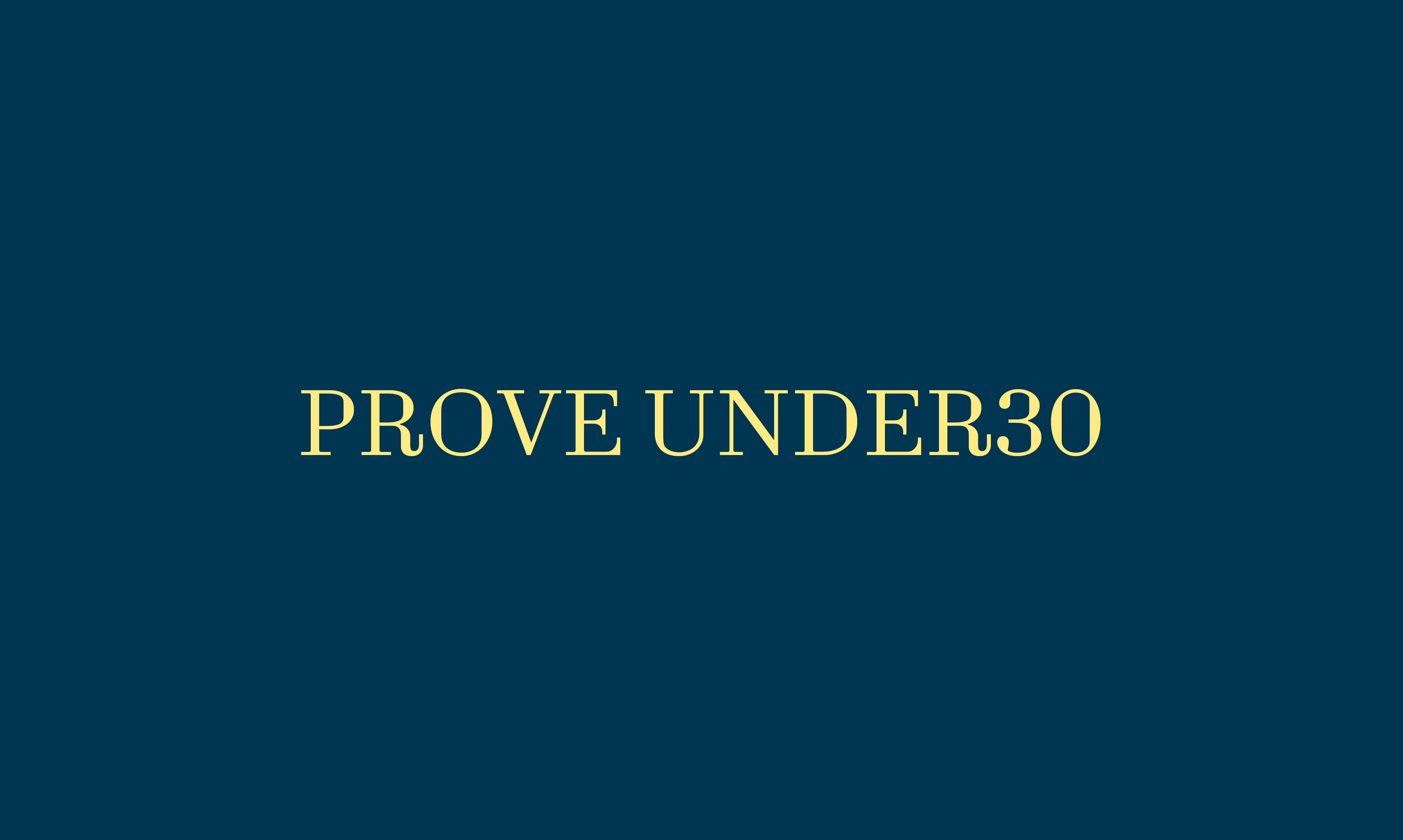PROVE UNDER30
