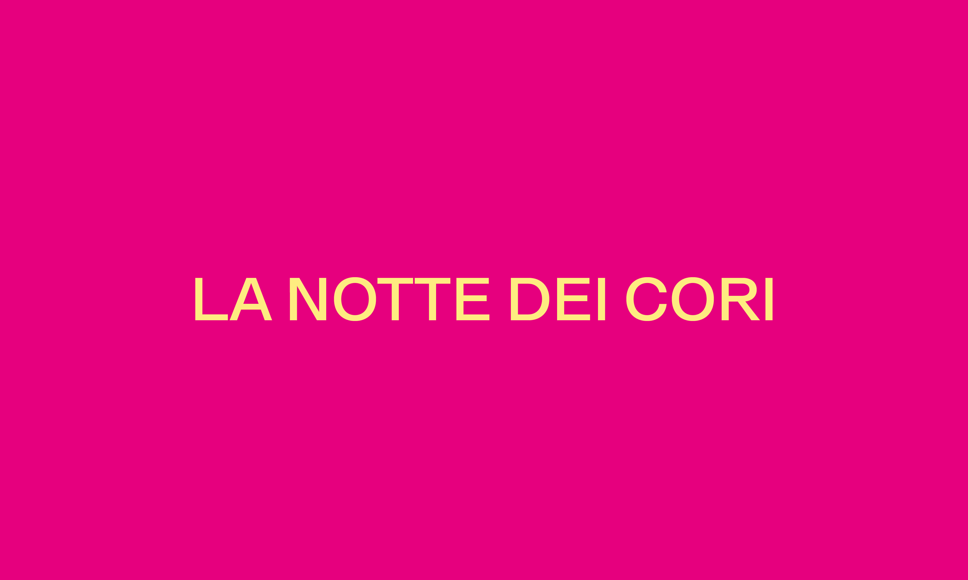 LA NOTTE DEI CORI