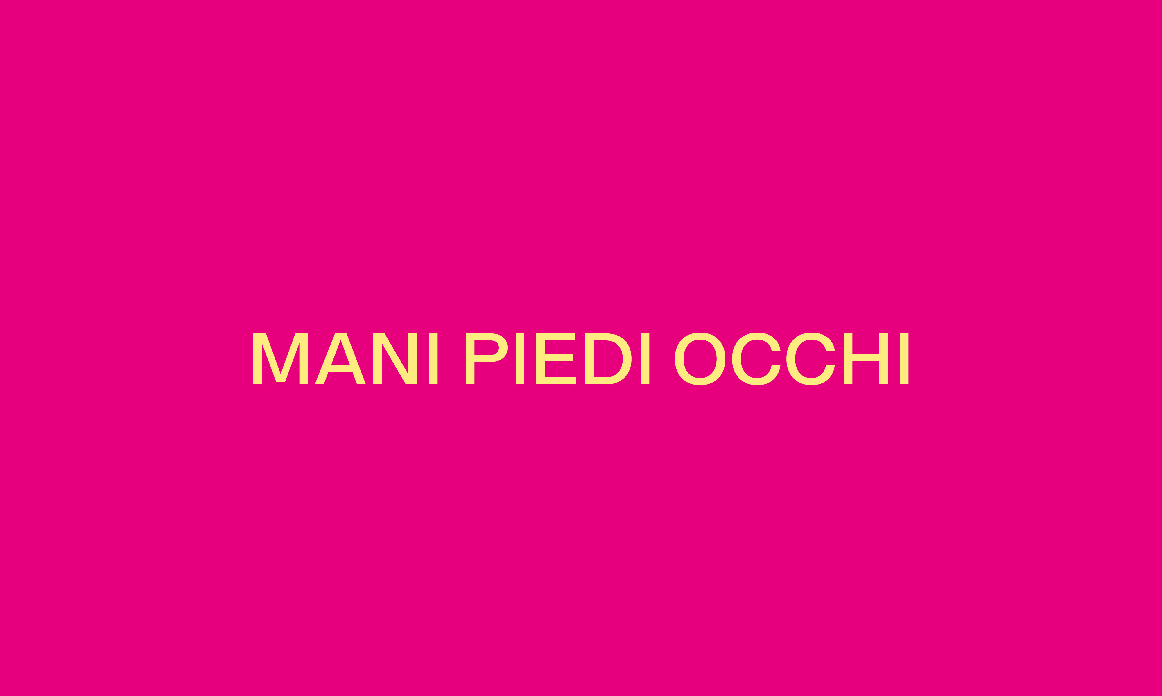 MANI PIEDI OCCHI