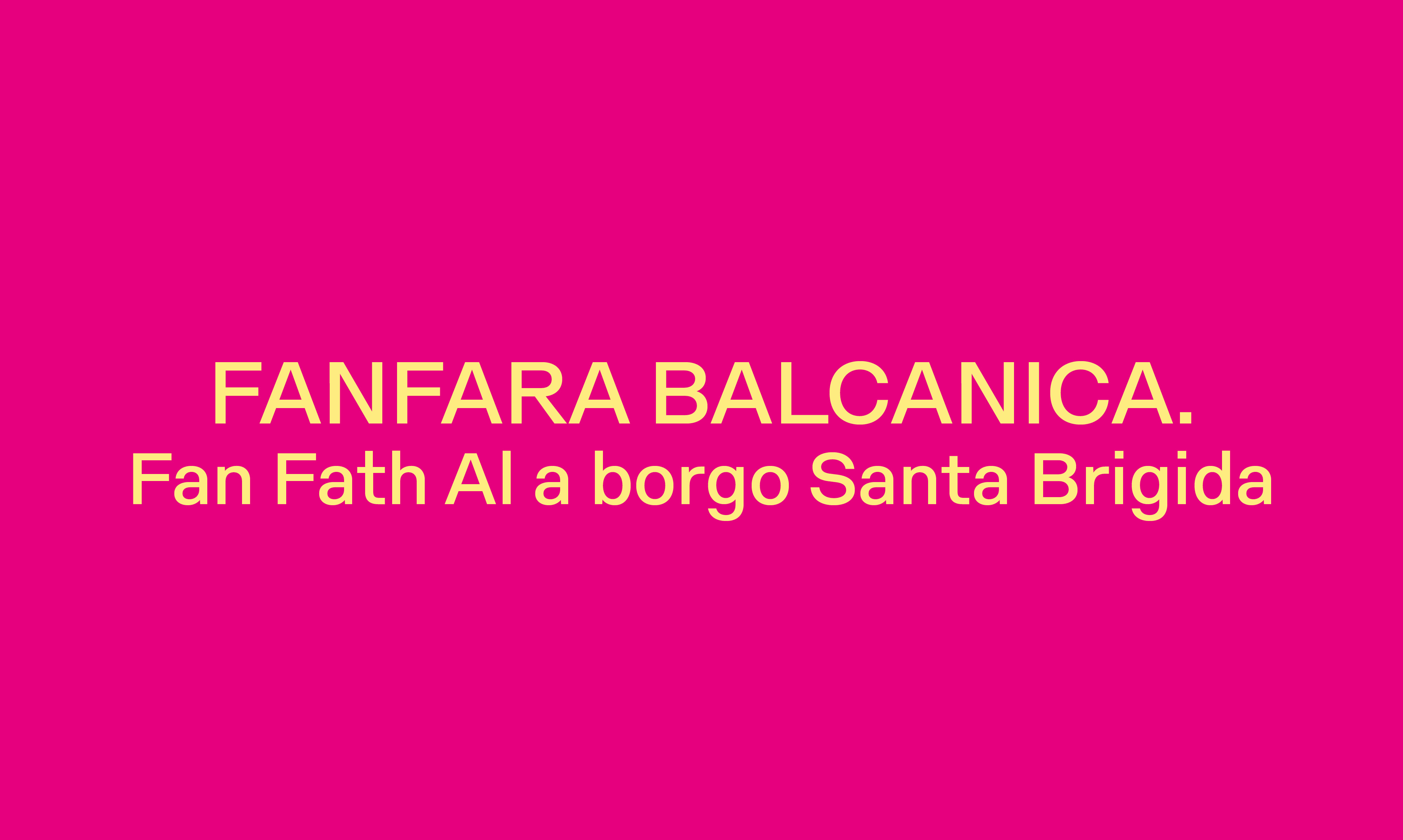 FANFARA BALCANICA  FAN FATH AL A BORGO SANTA BRIGIDA