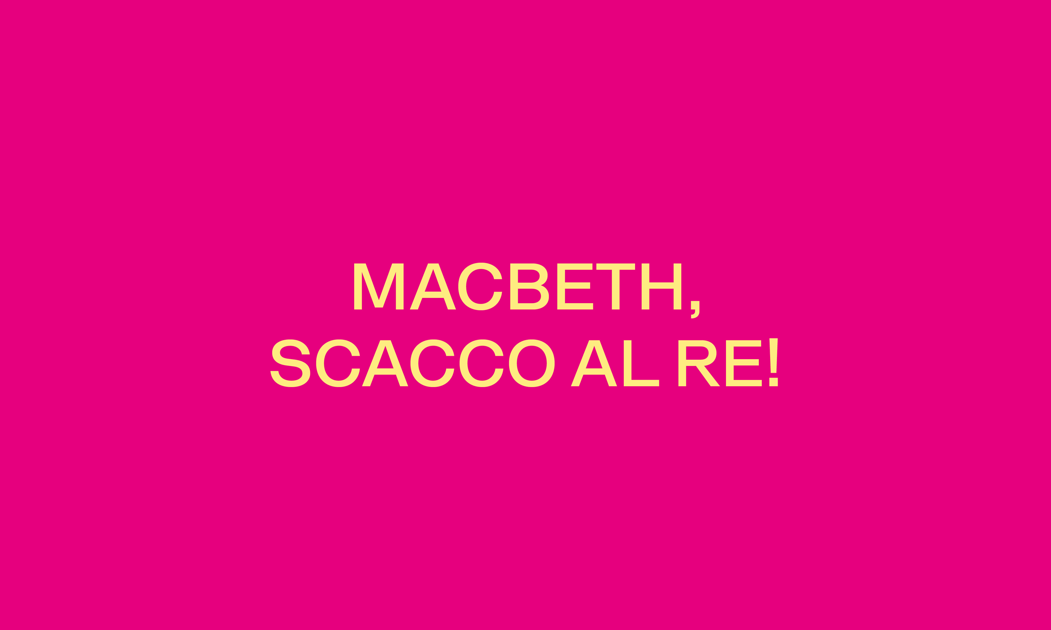 MACBETH, SCACCO AL RE!