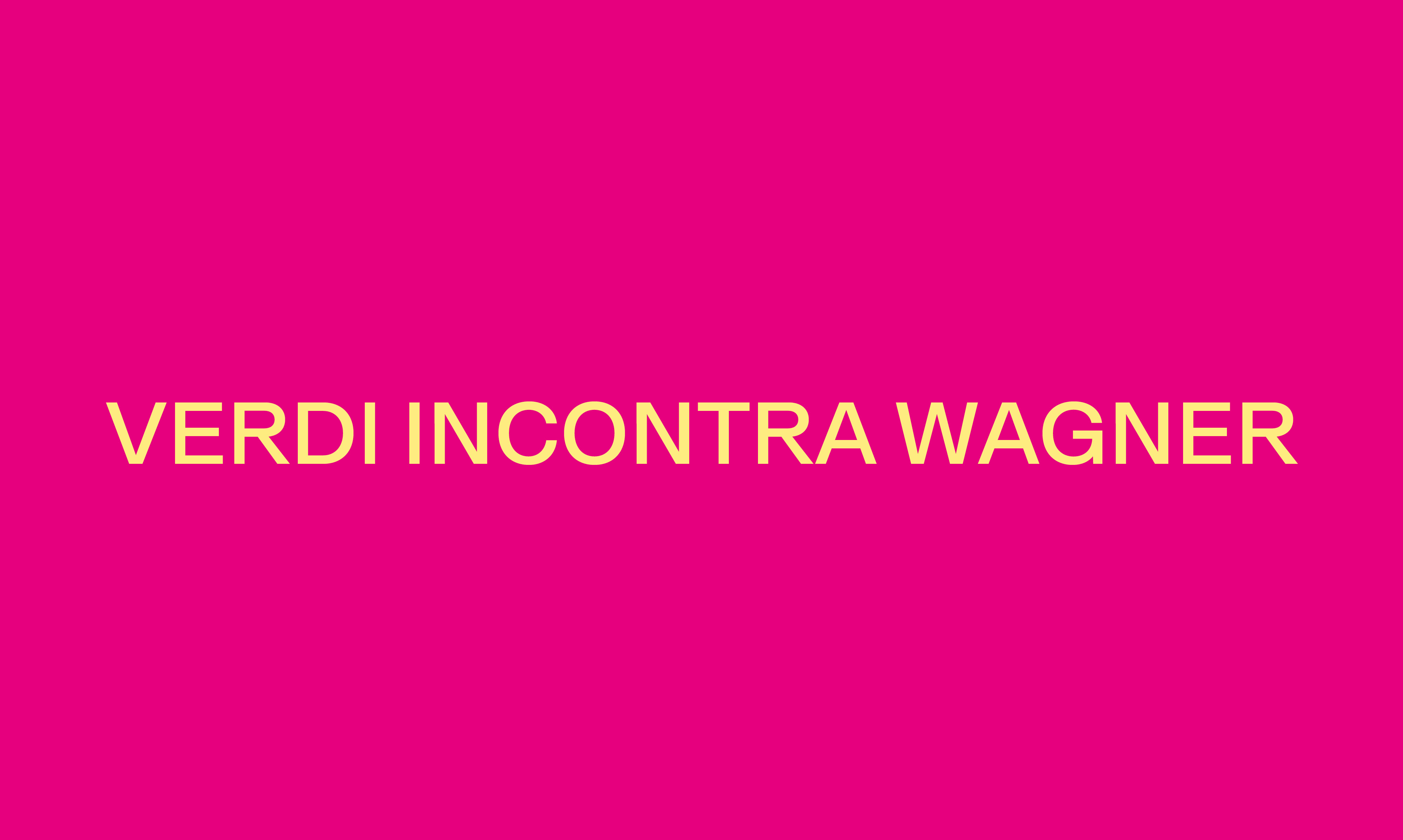 VERDI INCONTRA WAGNER