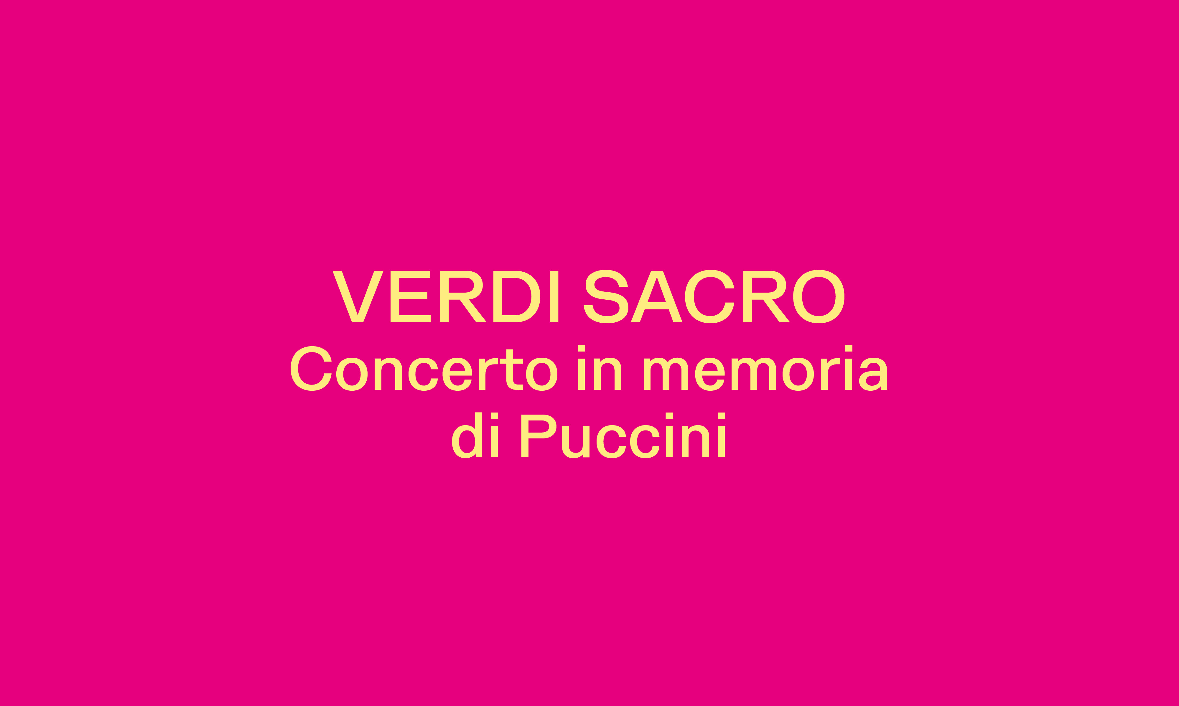 VERDI SACRO  CONCERTO IN MEMORIA DI PUCCINI