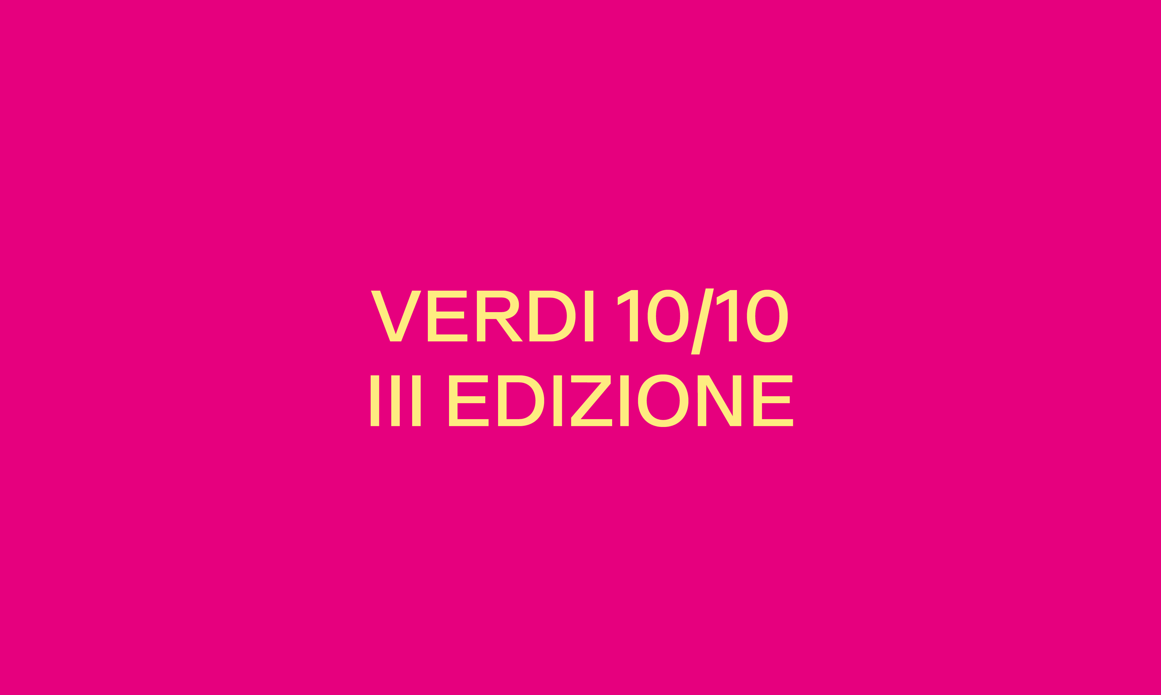 VERDI 10/10 – III EDIZIONE